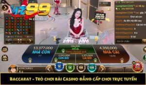 Baccarat - Trò chơi bài Casino đẳng cấp chơi trực tuyến