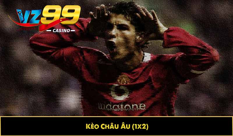 Kèo Châu Âu (1×2)