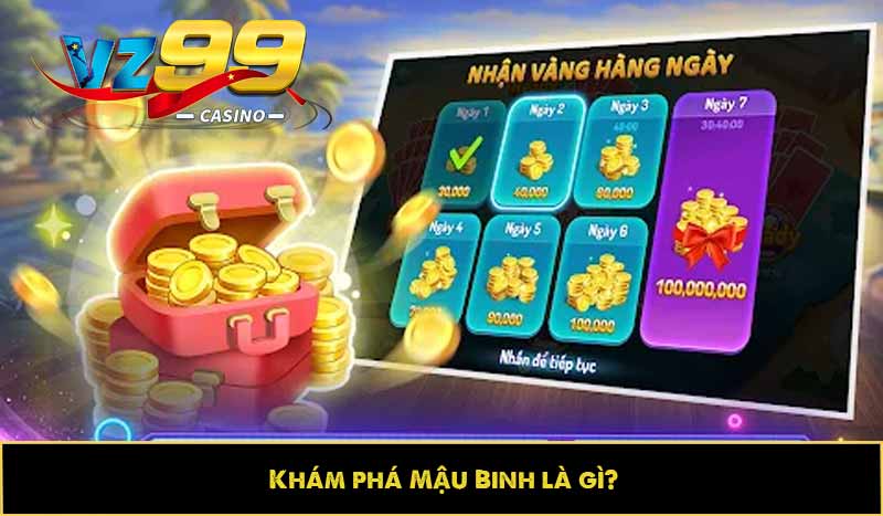 Khám phá Mậu Binh là gì?
